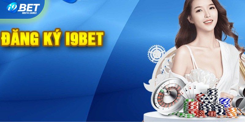 Quy trình thành viên cần biết khi tham gia đăng ký I9BET